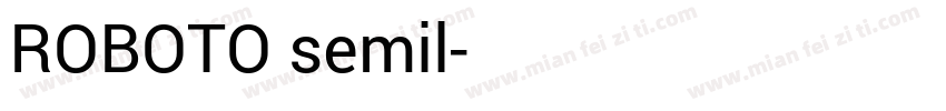 ROBOTO semil字体转换